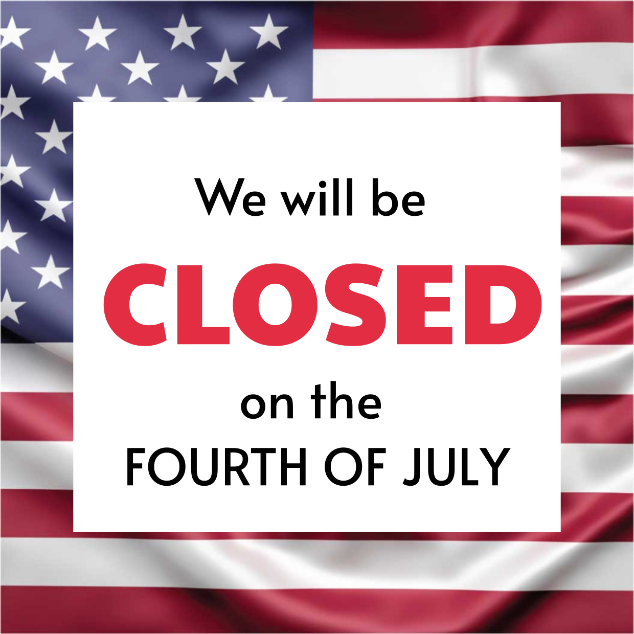 American Flag-Themed Closed On 4Th Of July Sign Template | Square regarding Printable Closed For 4Th Of July Sign Template