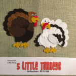 5 Little Turkeys Felt Pattern, Thanksgiving Song For Preschoolers Pertaining To Felt Board Turkey Template