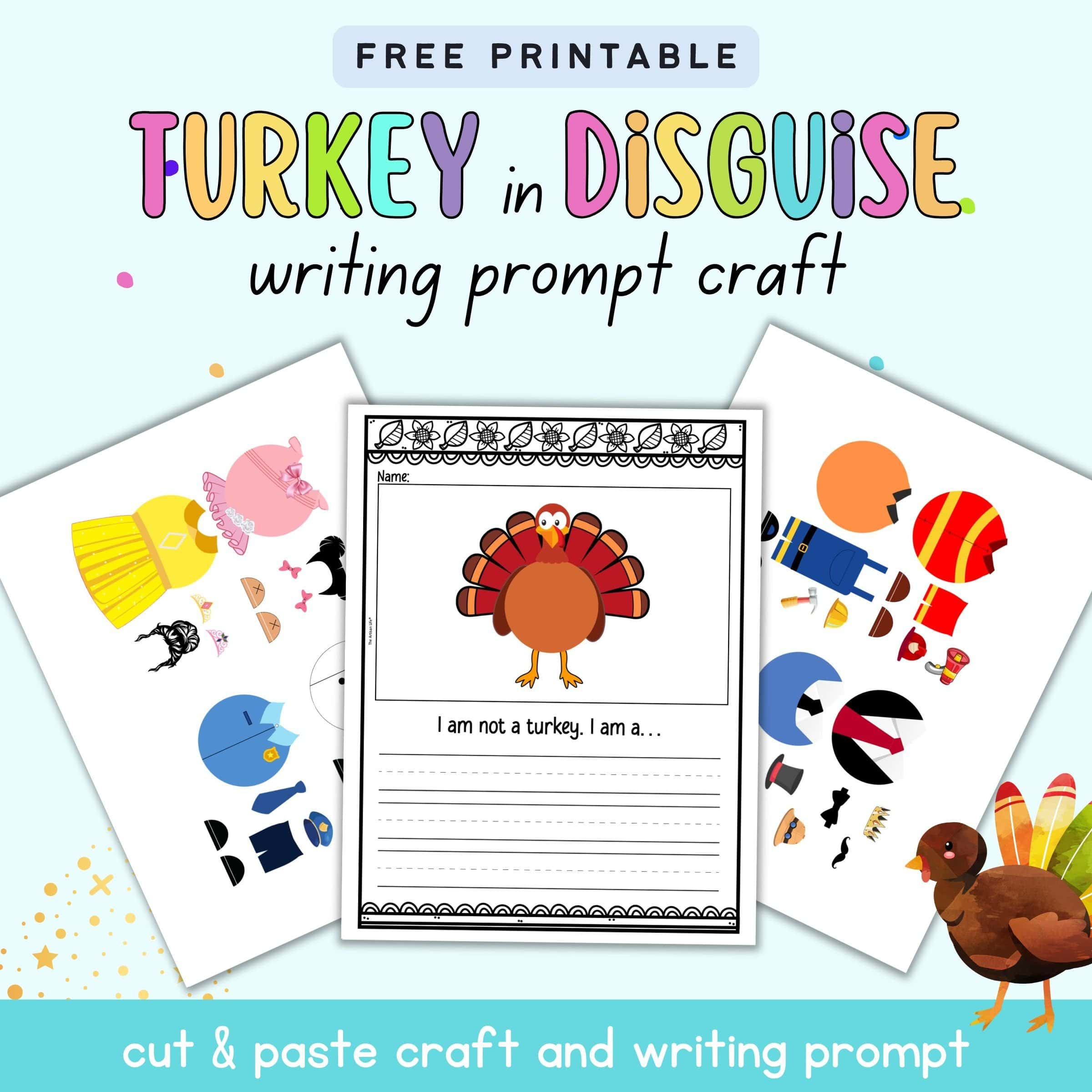 Free Printable Turkey In Disguise Activity - The Artisan Life throughout Turkey in Disguise Writing Template