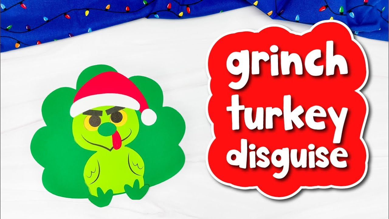 Grinch Turkey Disguise Craft For Kids regarding Grinch Turkey Template