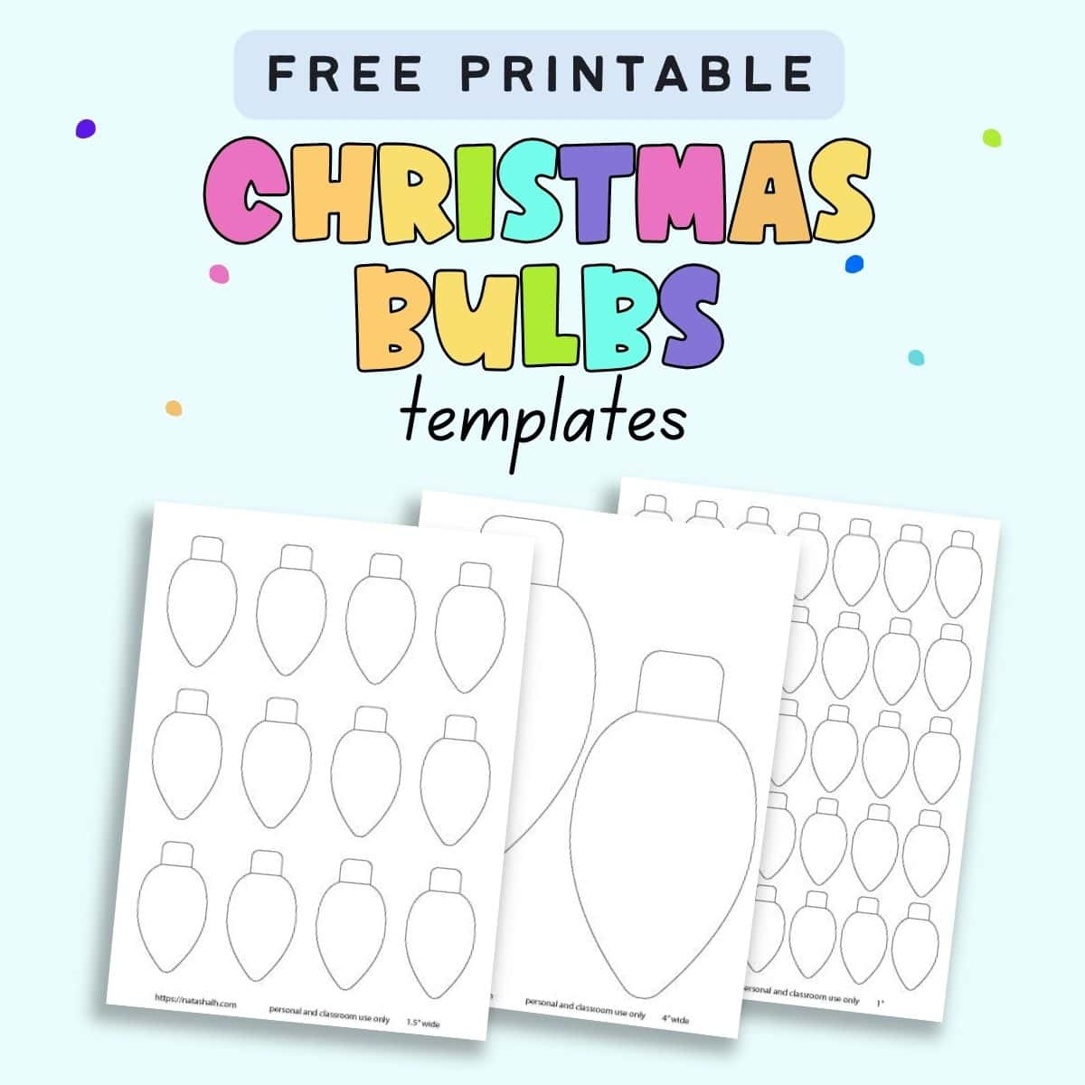 Free Printable Christmas Light Templates - The Artisan Life intended for Christmas Bulb Template Free