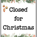 Free Printable Closed For Christmas Sign Template Set With Christmas Closing Sign Template