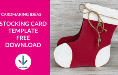 Make A Simple Christmas Stocking Card – Free Template pertaining to Christmas Card Stocking Template