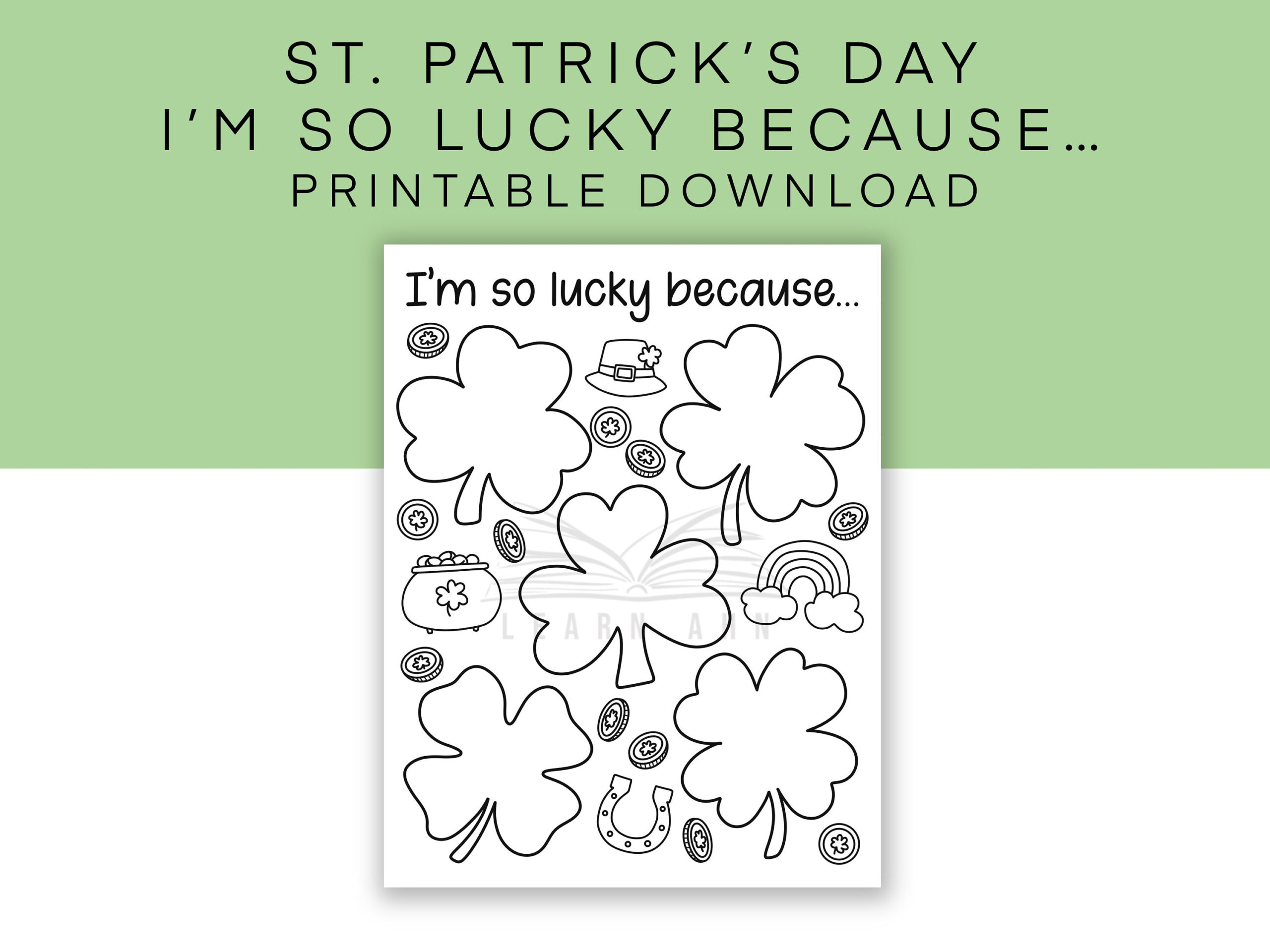 St. Patrick&amp;#039;S Day &amp;quot;I&amp;#039;M So Lucky Because&amp;quot; Printable Worksheet pertaining to Blank Shamrock Template Im Lucky Because Happy St Patricks Day